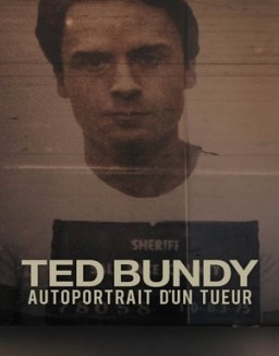 Ted Bundy : Autoportrait d’un tueur